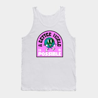 A Better World Is Possible - Earth Tank Top